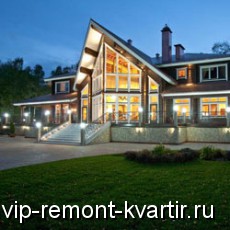 Загородная резиденция и элитный особняк - VIP-REMONT-KVARTIR.RU